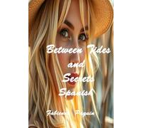 Between Tides and Secrets Spanish: Shapers of the Morning