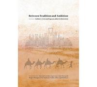 Between Tradition and Ambition: Saudi Arabia's Strategic Evolution, 2000-2025: Power, Identity, and Strategy in a Transforming State