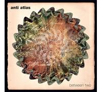 Between Two and Between Voices (CD) Anti Atlas
