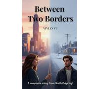 Between Two Borders: A companion story from North Ridge High