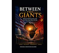 Between Two Giants: African Democracies and the New East West Divide