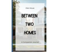 Between Two Homes: A Companion Journal: For Bonus Moms Navigating Loyalty Bonds and Big Emotions in their Blended Family