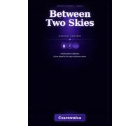 Between Two Skies