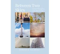Between Two Skies: Some Thoughts and Memories