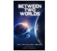 Between Two Worlds