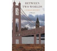 Between Two Worlds - A Syrian Odyssey