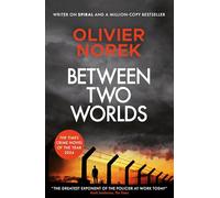 Between Two Worlds: Olivier Norek