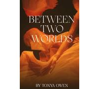 Between Two Worlds: Part I