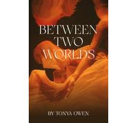 Between Two Worlds: Part I