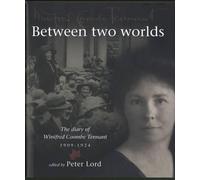Between Two Worlds - The Diary of Winifred Coombe Tennant 1909-1924