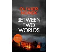 Between Two Worlds: THE TIMES Best Crime Novel of the Year 2024