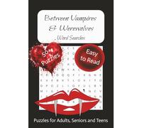 Between Vampires and Werewolves Word Search Puzzle Book: Word Searches with Easy-to-Read Print about Vampires, Werewolves, Gothic Adventure and More | ... for Vacations, Holiday and Freetimes