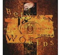 Between Worlds