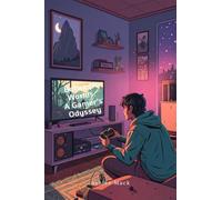 Between Worlds: A Gamer's Odyssey