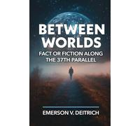 Between Worlds: Fact or Fiction Along the 37th Parallel
