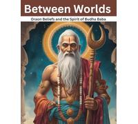Between Worlds: Oraon Beliefs and the Spirit of Budha Baba