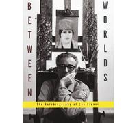 Between Worlds: The Autobiography of Leo Lionni