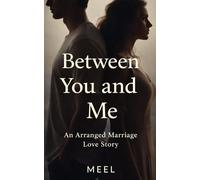 Between You and Me: An Arranged Marriage Love Story