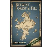 Betwixt Forest & Fell: House of the Crown of the Prince of the Throne