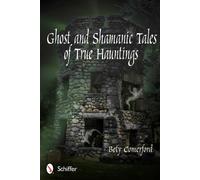 Bety Comerford Ghost and Shamanic Tales of True Hauntings (Tascabile)