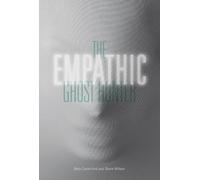 Bety Comerford Steve Wilson The Empathic Ghost Hunter (Copertina rigida)