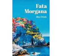 Beu Oriels Fata Morgana (Tascabile)