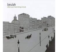 Beulah - When Your Heartstrings Break