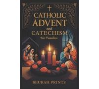 Beurah Prints Catholic Advent and Catechism for Families (Tascabile)