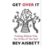 Bev Aisbett Get Over It (Tascabile)