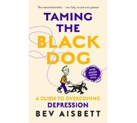 Bev Aisbett Taming The Black Dog Revised Edition (Tascabile)