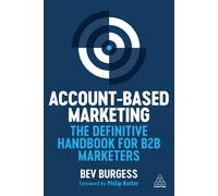 Account-based Marketing: The Definitive Handbook for B2b Marketers