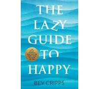 Bev Cripps The Lazy Guide to Happy (Copertina rigida)