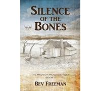 Bev Freeman Silence of the Bones (Tascabile) Madison McKenzie Files
