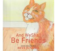 Beve Juniper And We Shall Be Friends (Tascabile)