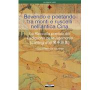 Bevendo e poetando tra monti e ruscelli nell'antica Cina - [Ariele]