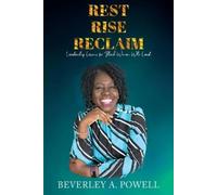 Beverley A Powell Rest Rise Reclaim (Tascabile)