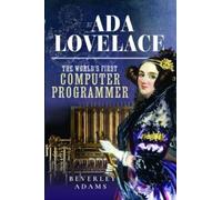 Beverley Adams Ada Lovelace (Copertina rigida)