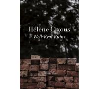Beverley Bie Brahic Hélène Cixous Well-Kept Ruins (Copertina rigida)