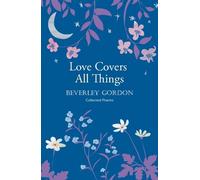 Beverley Gordon Love Covers All Things (Tascabile)