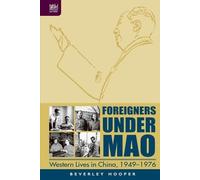 Beverley Hooper Foreigners Under Mao - Western Lives in China (Copertina rigida)