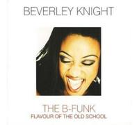 Beverley Knight The B-funk: Flavour of the Old School (CD) Album