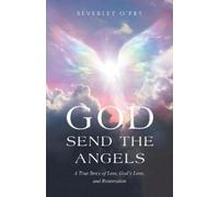 Beverley O'Pry God Send the Angels (Tascabile)