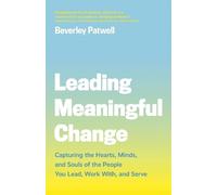 Beverley Patwell Leading Meaningful Change (Tascabile)