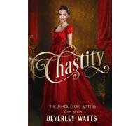 Beverley Watts Chastity (The Shackleford Sisters Book 7) (Tascabile)