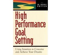 Beverly A. Potter High Performance Goal Setting (Tascabile)