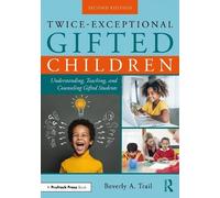 Beverly A. Trail Twice-Exceptional Gifted Children (Tascabile)