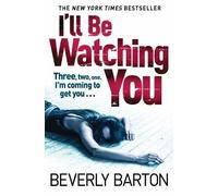 Beverly Barton I’ll Be Watching You (Tascabile)
