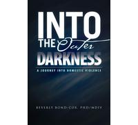Beverly Bond-Co Into the Outer Darkness: A Journey into Domestic Vio (Tascabile)