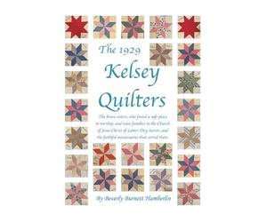Beverly Burnett Hamberlin The 1929 Kelsey Quilters (Tascabile)