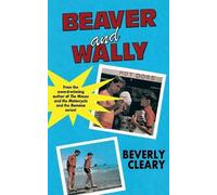 Beverly Cleary Beaver and Wally (Tascabile)